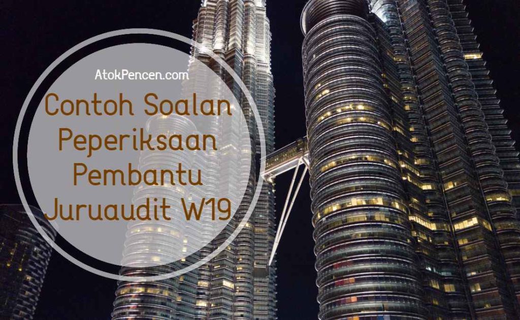 Contoh Soalan Peperiksaan Pembantu Juruaudit W19 · AtokPencen.com