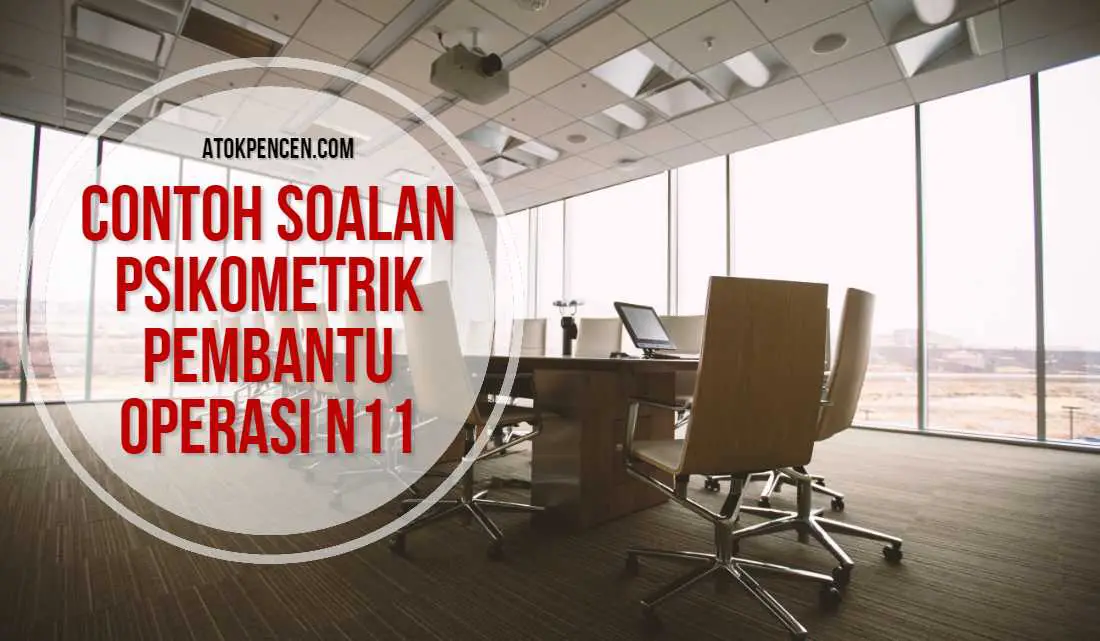 Contoh Soalan Psikometrik Pembantu Operasi N11