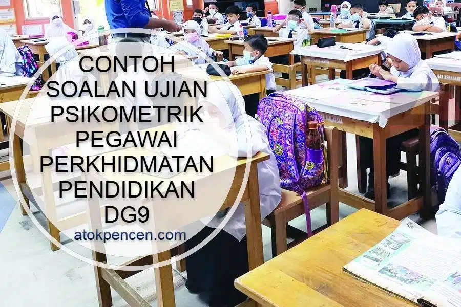 Contoh Soalan Psikometrik Pegawai Perkhidmatan Pendidikan DG9