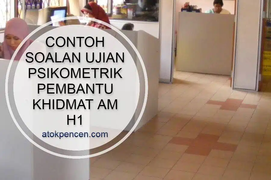 Contoh Soalan Psikometrik Pembantu Khidmat Am H1