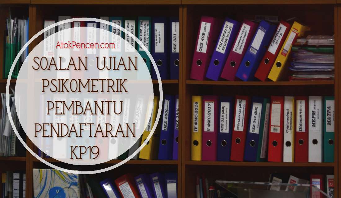 Soalan Ujian Psikometrik Pembantu Pendaftaran KP19