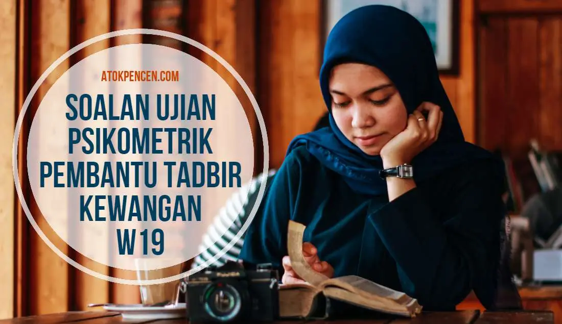 Contoh Soalan Ujian Psikometrik Pembantu Tadbir Kewangan W19