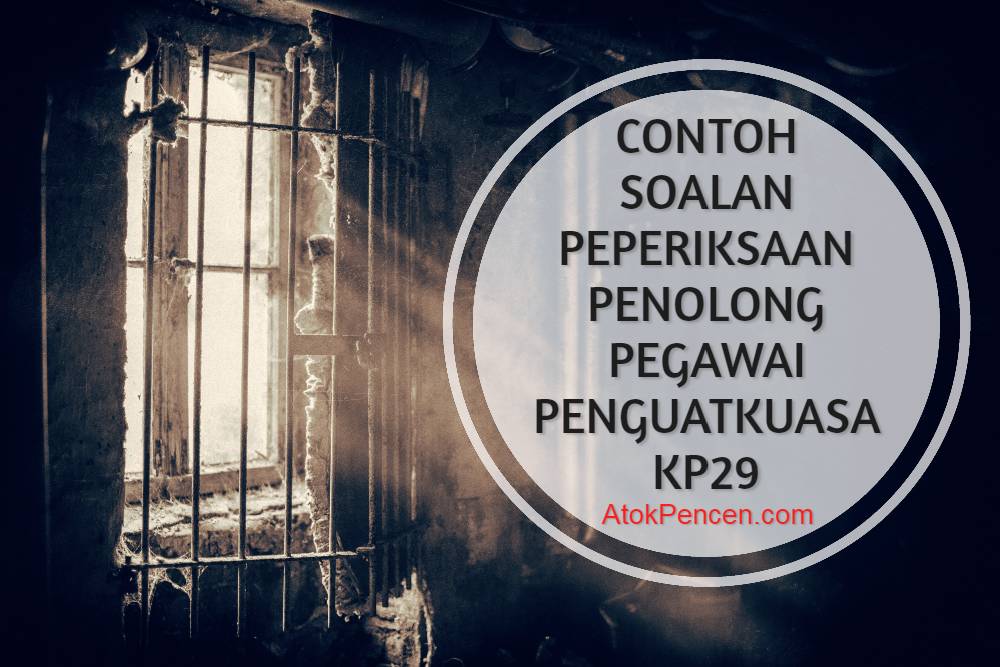 Contoh Soalan Peperiksaan Penolong Pegawai Penguatkuasa KP29