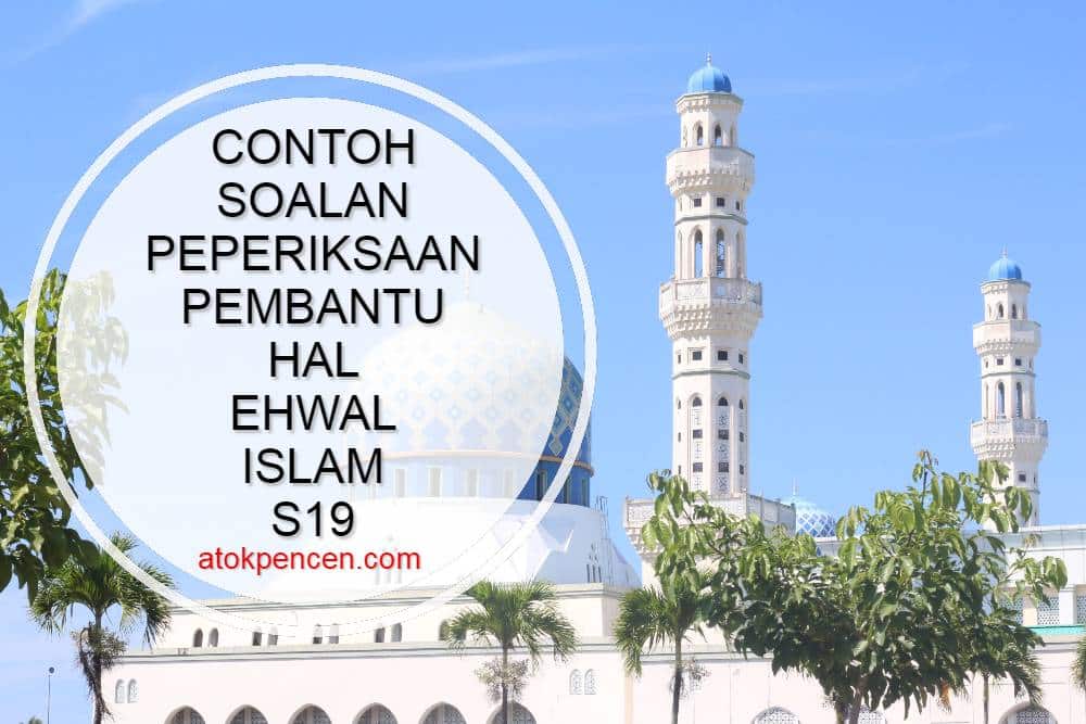 Contoh Soalan Peperiksaan Pembantu Hal Ehwal Islam S19