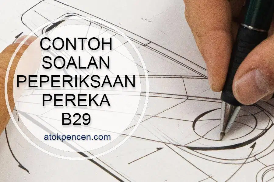 Contoh Soalan Peperiksaan Pereka B19 / B29 / B41