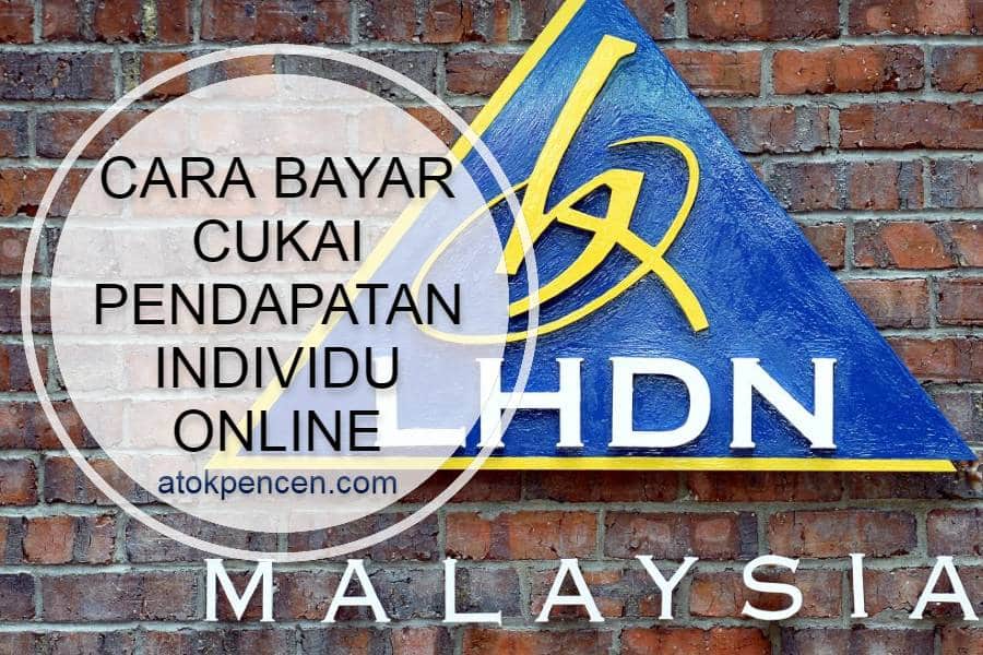 Cukai Pendapatan Individu & Cara Bayar Online