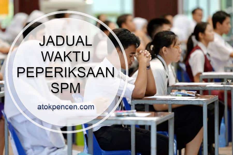 Jadual Waktu Peperiksaan SPM 2023/2024