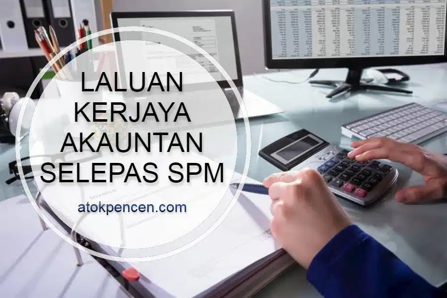 Laluan Kerjaya Akauntan selepas SPM