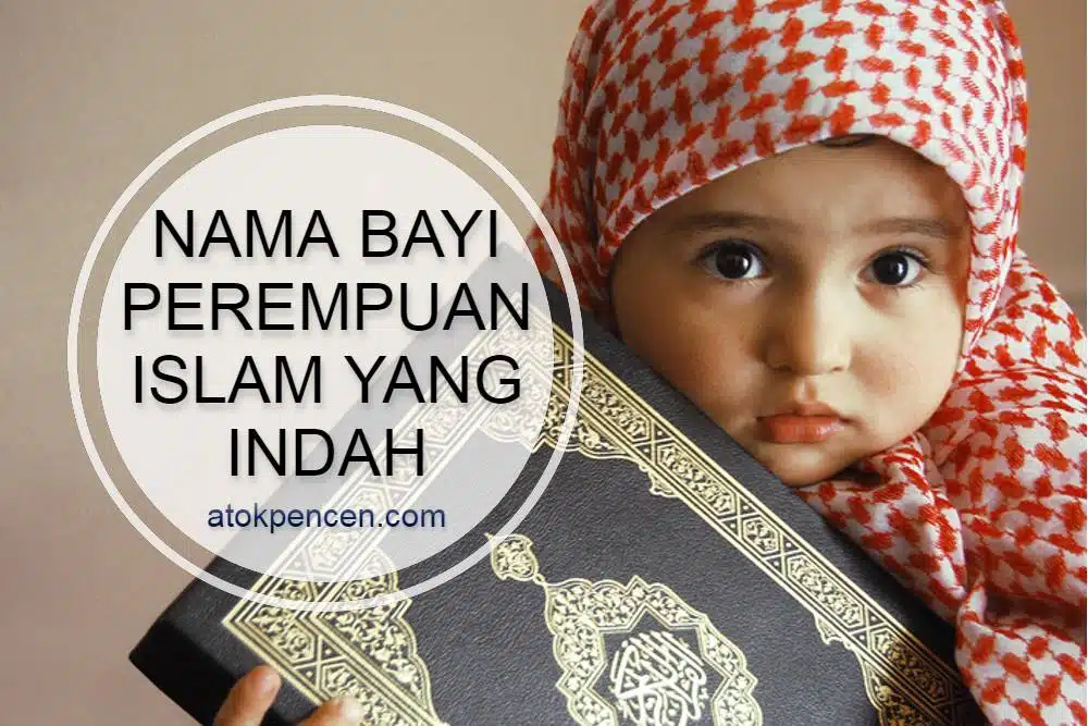 Nama Bayi Perempuan Islam yang Indah