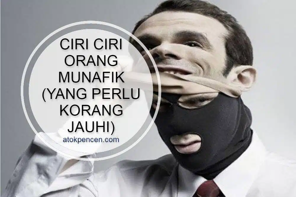 Ciri Ciri Orang Munafik (yang perlu korang jauhi)