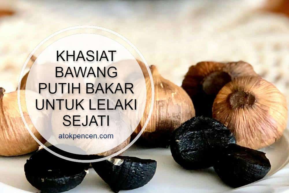 Khasiat Bawang Putih Bakar Untuk Lelaki Sejati 5793