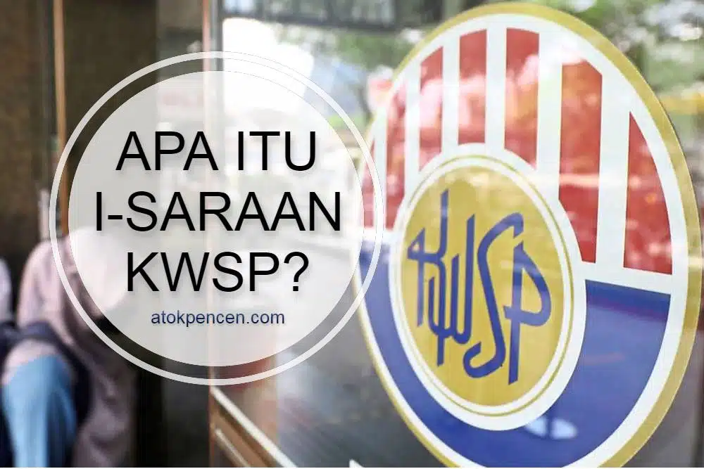 Apa Itu i-Saraan KWSP?