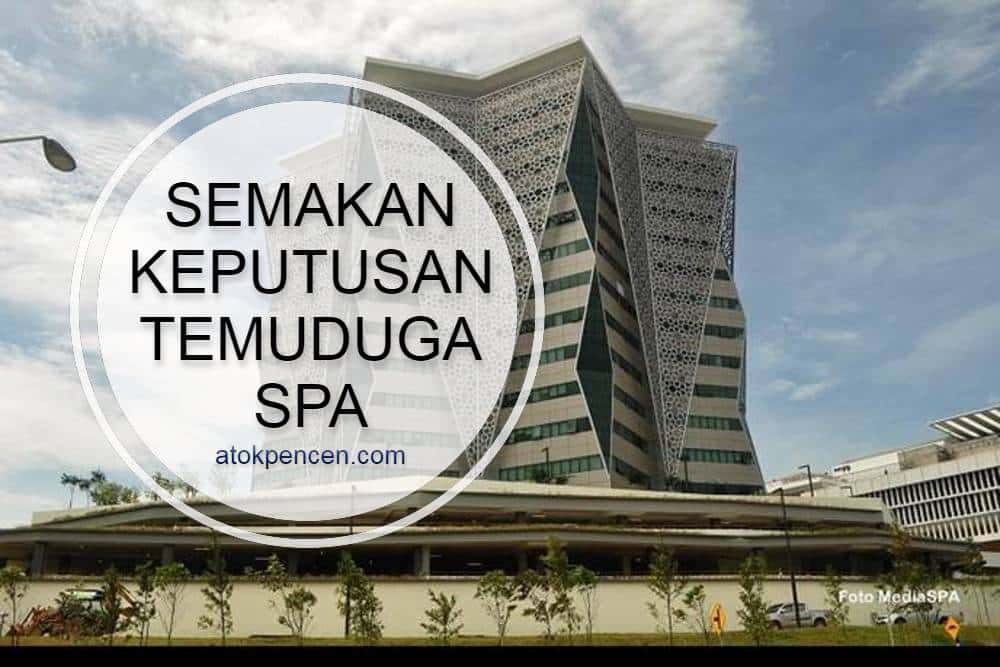 Semakan Keputusan Temuduga Spa Terkini