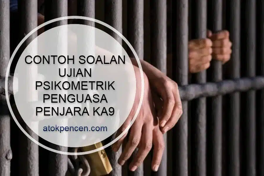 contoh soalan ujian psikometrik penguasa penjara ka9