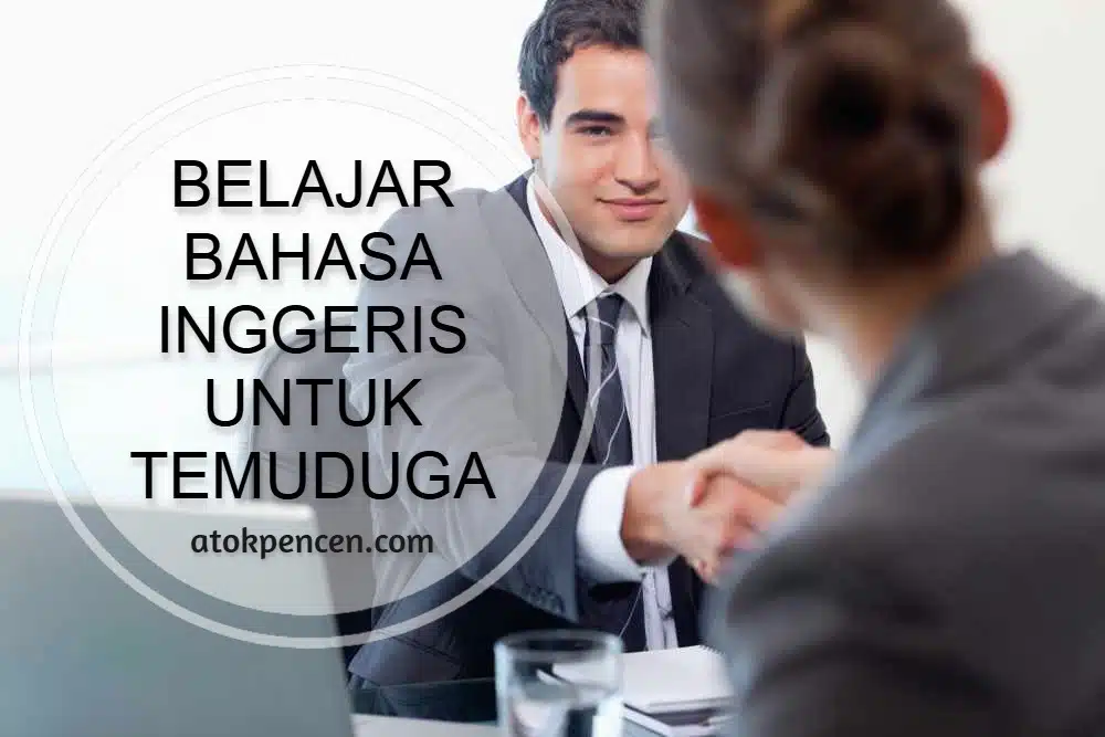 Belajar Bahasa Inggeris Untuk Temuduga