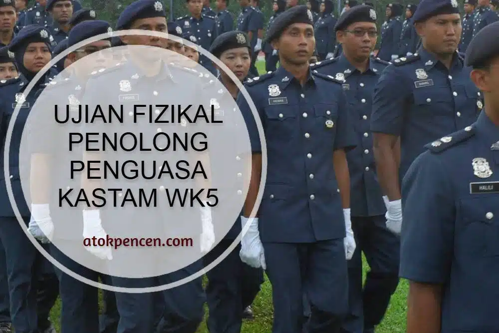 Ujian Fizikal Penolong Penguasa Kastam WK5